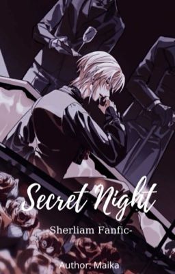 Secret Night [Sherliam Fanfic-Yuukoku No Moriarty]/Oneshot