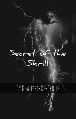 ⚡Secret Of The Skrill⚡