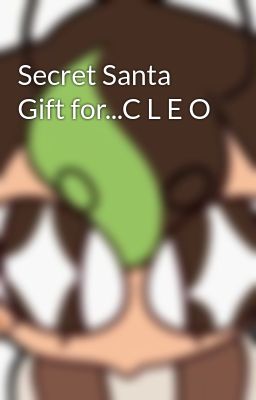 Secret Santa Gift for...C L E O