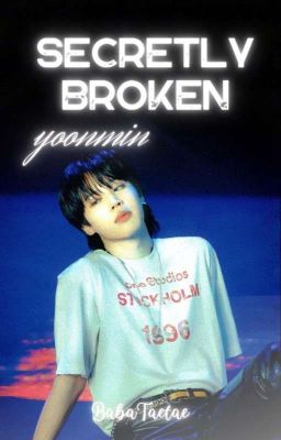 Secretly Broken~Yoonmin