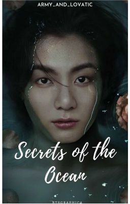 Secrets Of The Ocean [J.JK FF : EDITING]