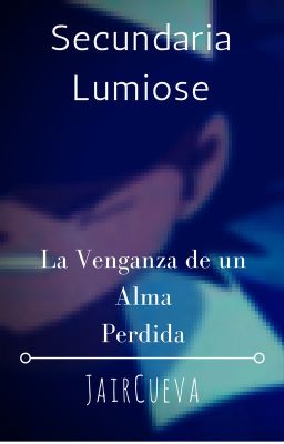 Secundaria Lumiose: La Venganza De Un Alma Perdida