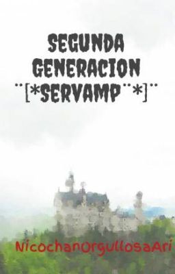 Segunda Generacion ¨[*Servamp¨*]¨