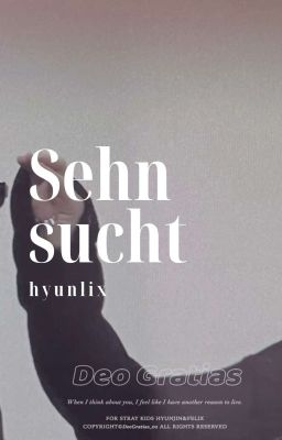 Sehnsucht -Hyunlix