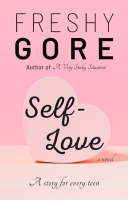 Self-Love  [Teenfiction Romance]