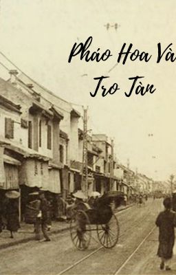 [Sen Vàng]-Pháo Hoa Và Tro Tàn