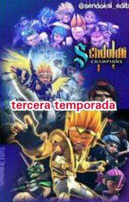 Sendokai Tercera Temporada [PAUSADA]