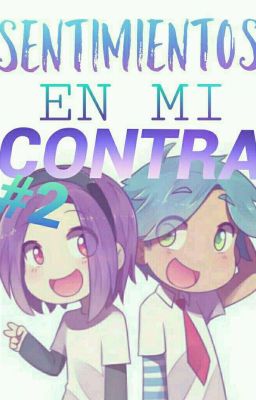 Sentimientos En Mi Contra #2 (#FNAFHS)