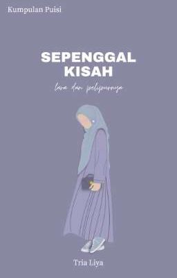 Sepenggal Kisah: lara dan pelipurnya