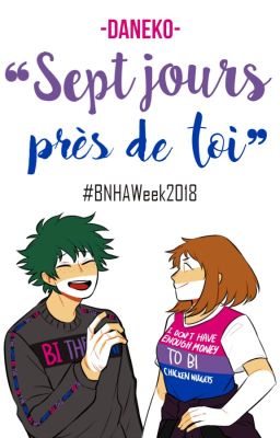 ❝Sept jours près de toi❞  [BNHAWeek2018]