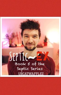 Septic~Ex • Book 5 Of The Septic Series