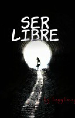 SER LIBRE (Proximamente)