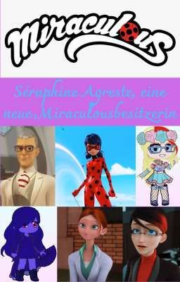 Séraphine Agreste, eine neue Miraculousbesitzerin