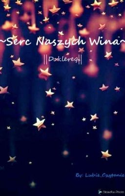 ~Serc Naszych Wina~     ||Doklereq||