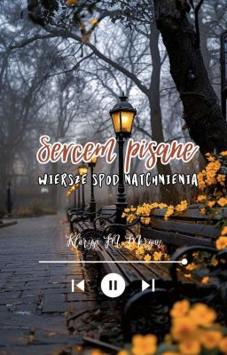 Sercem pisane - wiersze spod natchnienia