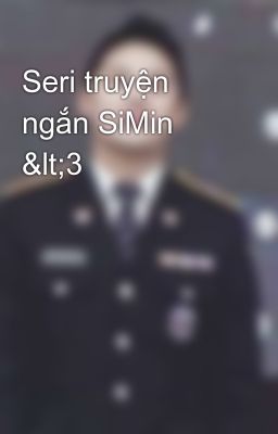 Seri truyện ngắn SiMin <3