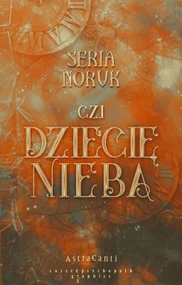 Seria Noruk: Dziecię Nieba cz.I