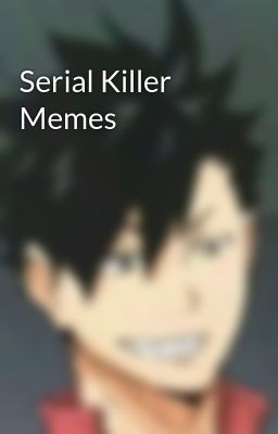 Serial Killer Memes