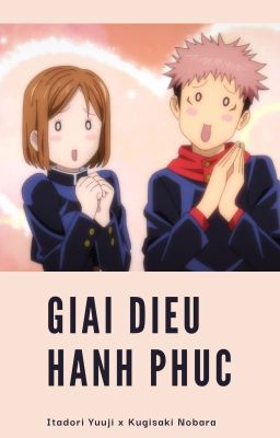 [Series] [Jujutsu Kaisen] [ItaKugi] - Giai điệu cuộc sống 