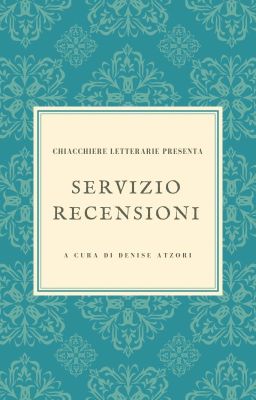 Servizio Recensioni - Chiacchiere Letterarie