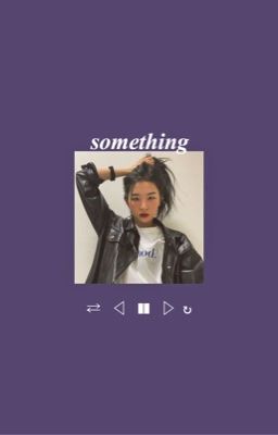 seulmin ✘ something
