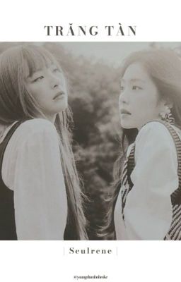 |seulrene| - trăng tàn