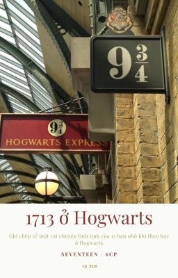 『 SEVENTEEN 』 1713 ở Hogwarts