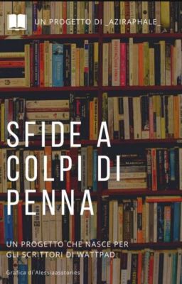 Sfide A Colpi Di Penna ( SOSPESO PER SEMPRE)