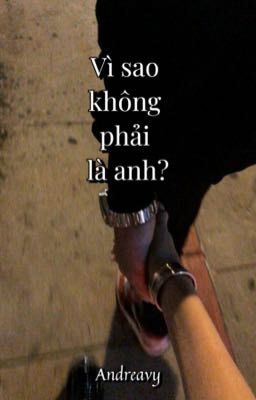 [SGP/Bâng Quý] Vì sao không phải là anh?