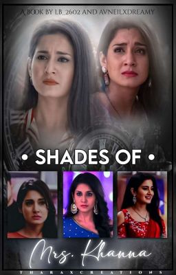 Shades Of MRS. KHANNA ❣️