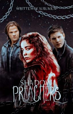 SHADOW PREACHERS ▹ spn 