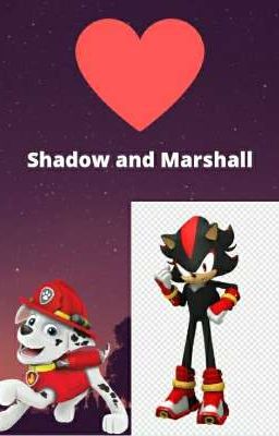 ❤Shadow X Marshall: An unbreakable friendship❤