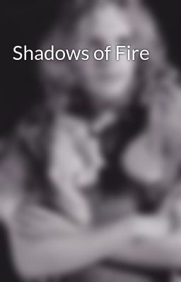 Shadows of Fire