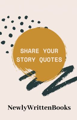 Share Your Story Quotes