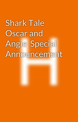 Shark Tale  Oscar and Angie  Special Announcement