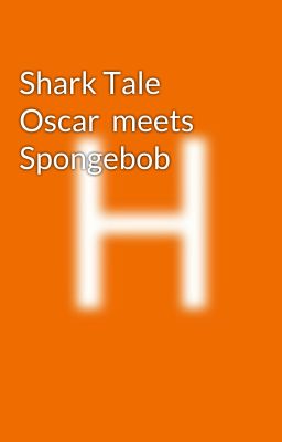 Shark Tale  Oscar  meets Spongebob