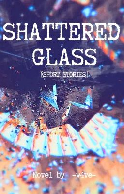 Shattered glass [short stories]