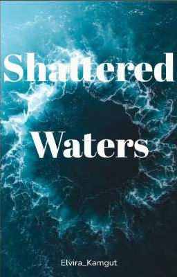 Shattered Waters