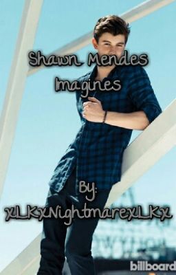 Shawn Mendes Imagines