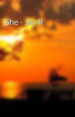 She - Jay R