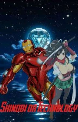 Shinobi or Technology (Iron Man Reader x Senran Kagura