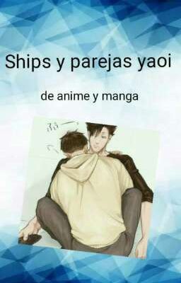 Ships y parejas yaoi de anime y manga