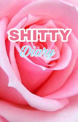 Shitty diary