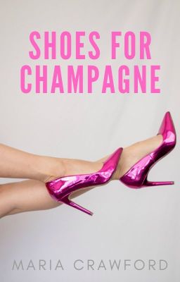 Shoes for Champagne (Short Story)