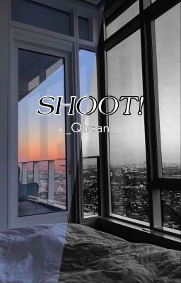 SHOOT!