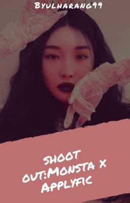 Shoot Out: Monsta X apply fic