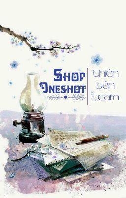 [Shop Oneshot] Thiên Vân Team