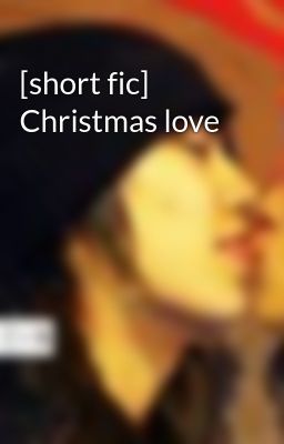[short fic] Christmas love