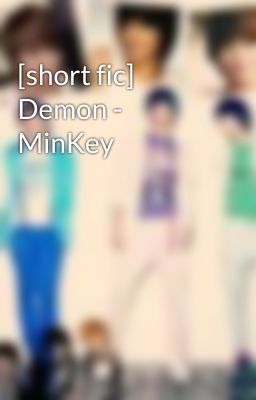 [short fic] Demon - MinKey