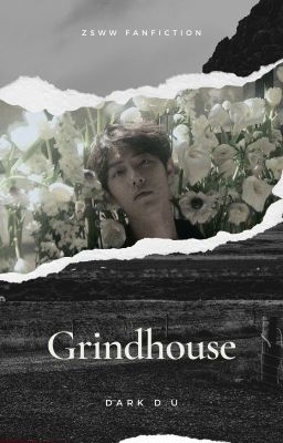 [SHORT FIC] GRINDHOUSE